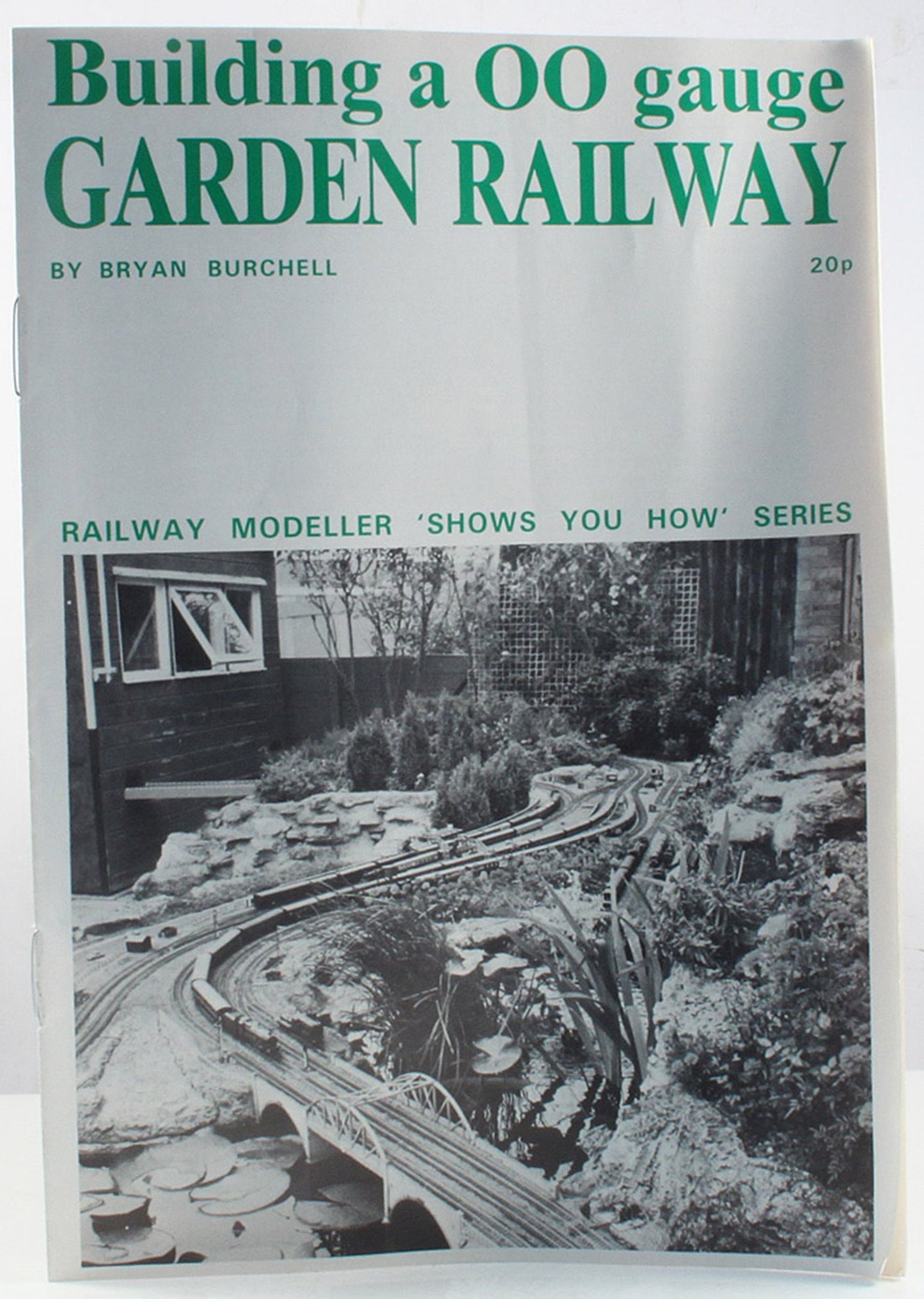 Show you How No 8 Building a OO Gauge Garden Railway Booklet